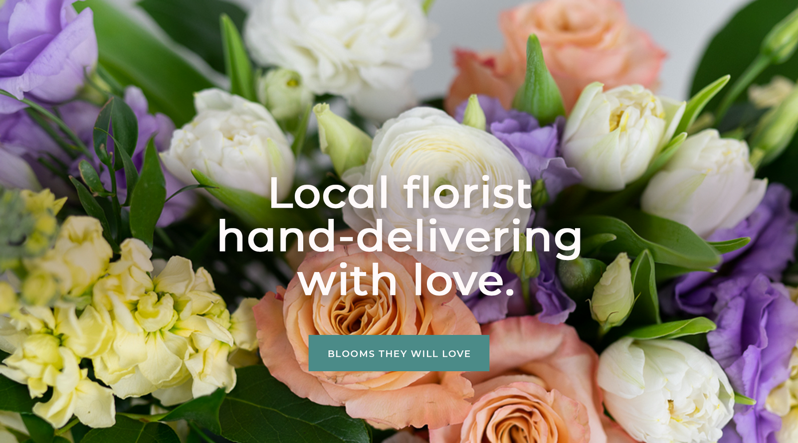 hero banner with pastel flowers and text that says Local florist hand-dlivery with love and button labeled Blooms they will love