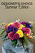 Colorful flower arrangement from the Designer's Choice Summer Edition option filled with gorgeous summer flowers ready to be delivered in lone tree colorado